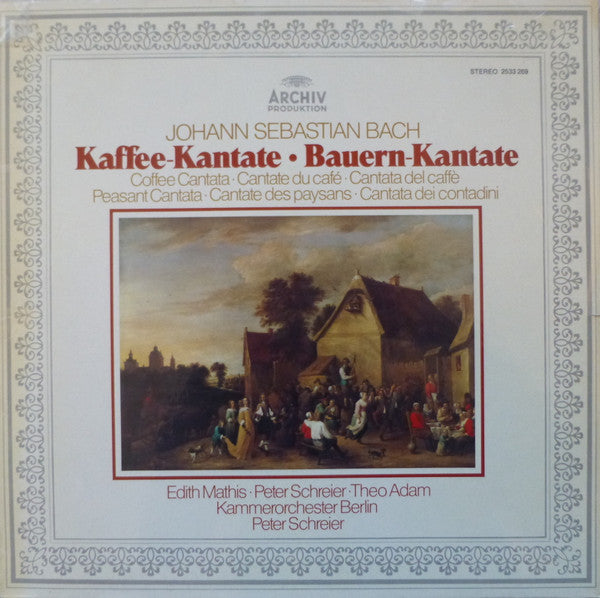 Johann Sebastian Bach - Edith Mathis · Peter Schreier · Theo Adam, Kammerorchester Berlin : Kaffee-Kantate • Bauern-Kantate (LP)