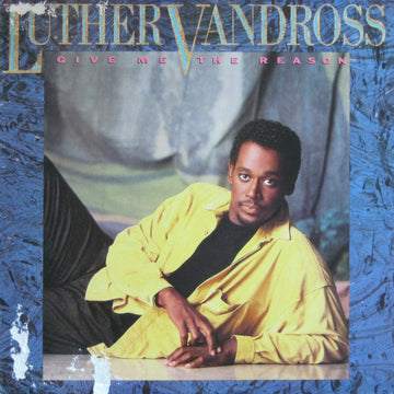 Luther Vandross : Give Me The Reason (LP, Album, EDP)