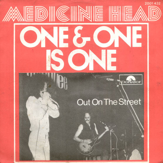 Medicine Head (2) : One & One Is One (7", Single)