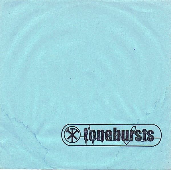 Tonebursts : Tonebursts (7", EP)