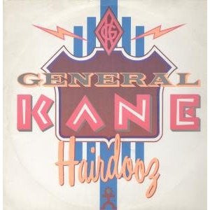 General Kane : Hairdooz (12")