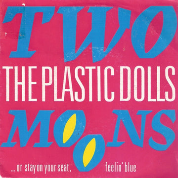 The Plastic Dolls : Two Moons (7", Single)