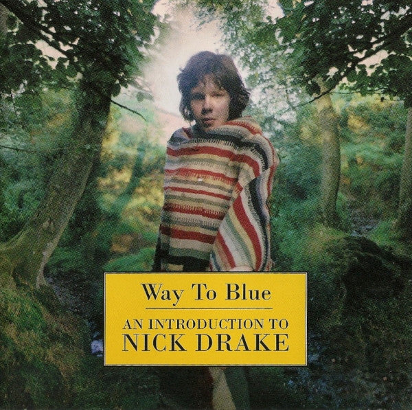 Nick Drake : Way To Blue - An Introduction To Nick Drake (CD, Comp)