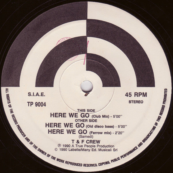 T & F Crew : Here We Go (12", M/Print)