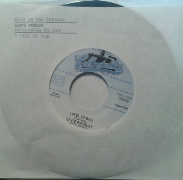 Elvis Presley With The Jordanaires : Wild In The Country / I Feel So Bad (7", Single, RE)
