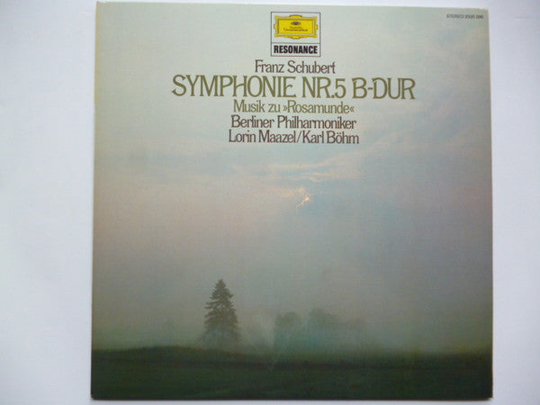 Franz Schubert - Lorin Maazel, Karl Böhm, Berliner Philharmoniker : Symphony Nr. 5 B-dur / Musik Zu "Rosamunde" (LP, Comp, RE)