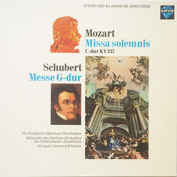 Wolfgang Amadeus Mozart / Franz Schubert, Stuttgarter Hymnus-Chorknaben, Sinfonie-Orchester Des Süddeutschen Rundfunks , Dirigent Gerhard Wilhelm : Missa Solemnis C-Dur KV 337 / Messe G-Dur (LP)