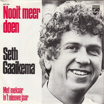 Seth Gaaikema : Nooit Meer Doen (7")