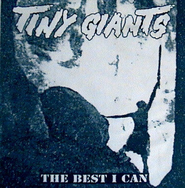 Tiny Giants : The Best I Can (10")