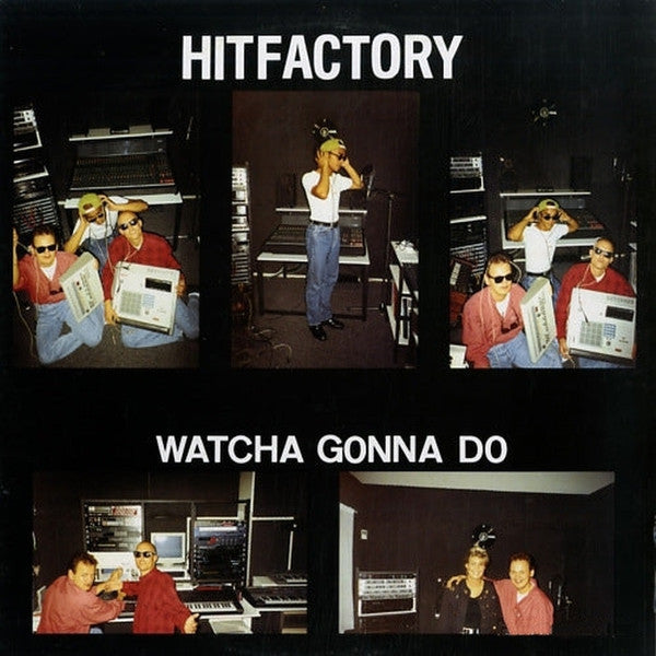 Hitfactory : Watcha Gonna Do (12")