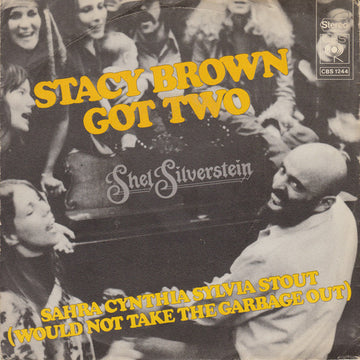 Shel Silverstein : Stacy Brown Got Two / Sahra Cynthia Sylvia Stout (Would Not Take The Garbage Out) (7", Single, 4-P)