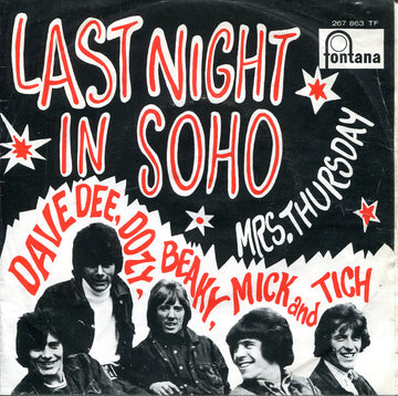 Dave Dee, Dozy, Beaky, Mick & Tich : Last Night In Soho (7", Single, Mono)