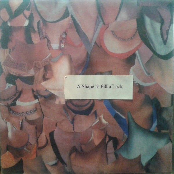 A Shape To Fill A Lack : For The Audience Of Rupert Pupkin (7", Single)