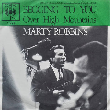 Marty Robbins : Begging To You / Over High Mountain (7")