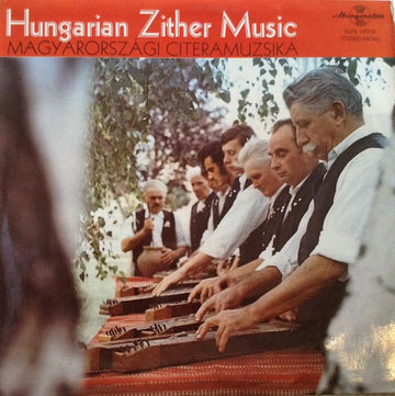 Various : Hungarian Zither Music / Magyarországi Citeramuzsika (LP)