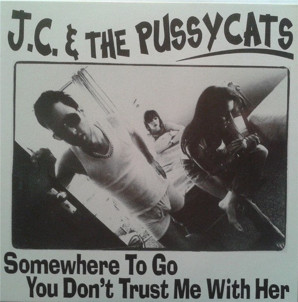 Jeremy Chunn & The Pussycats (4) : Somewhere To Go (7", Single)