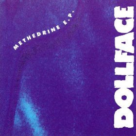 Dollface : Methedrine E.P. (7")