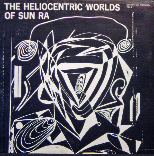 Sun Ra : The Heliocentric Worlds Of Sun Ra, Vol. I (LP, Album, Mono)