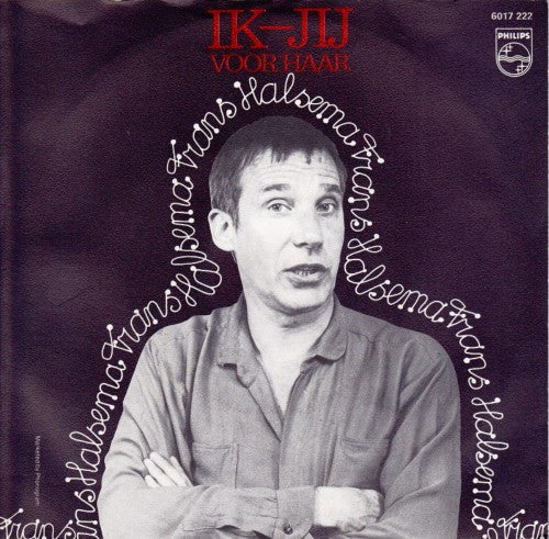Frans Halsema : Ik - Jij / Voor Haar (7", Single)