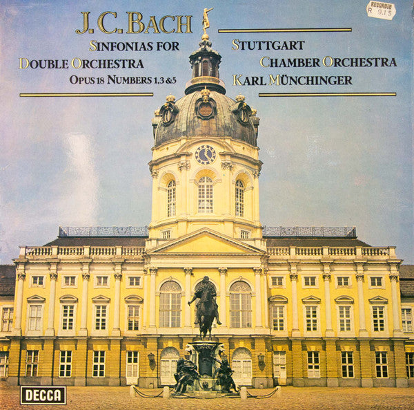 Johann Christian Bach, Stuttgarter Kammerorchester, Karl Münchinger : Sinfonias For Double Orchestra Opus 18 Number 1,3 & 5 (LP)