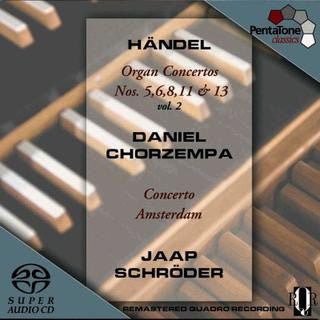 Georg Friedrich Händel / Daniel Chorzempa, Concerto Amsterdam, Jaap Schröder : Organ Concertos - Nos. 5, 6, 8, 11 & 13 - Vol. 2 (SACD, Hybrid, Multichannel, Album, Quad)