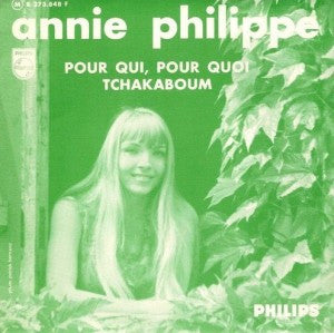 Annie Philippe : Pour Qui, Pour Quoi / Tchakaboum (7")