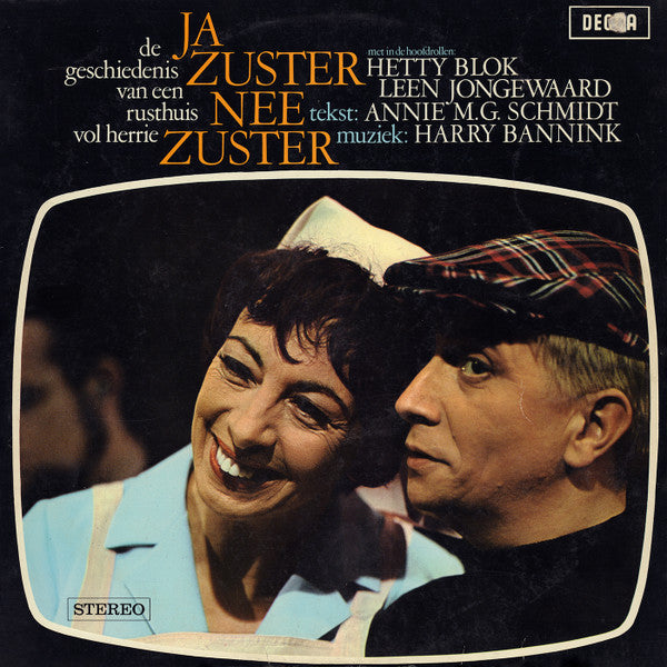 Cast of "Ja Zuster, Nee Zuster" : Ja Zuster, Nee Zuster - De Geschiedenis Van Een Rusthuis Vol Herrie (LP)