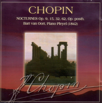 Frédéric Chopin, Bart Van Oort : Chopin: Nocturnes Op. 9, 15, 32, 62, Op. Posth. (CD)