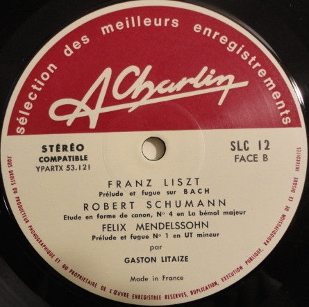 César Franck / Franz Liszt / Robert Schumann / Felix Mendelssohn-Bartholdy - Gaston Litaize : Les Sommets De L'Orgue (LP, Album)
