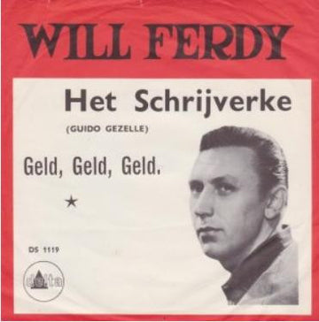 Will Ferdy : Het Schrijverke / Geld, Geld, Geld. (7")