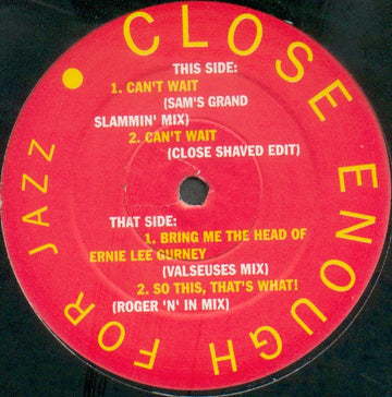 Close Enough For Jazz : Can't Wait (12")