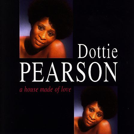 Dottie Pearson : A House Made Of Love (CD, Album, RM)