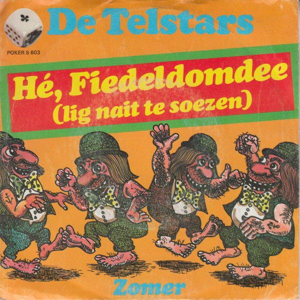 De Telstars : Hé, Fiedeldomdee (Lig Nait Te Soezen) (7", Single)