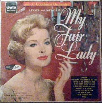 Al Goodman And His Orchestra : Lerner & Loewe : Lerner And Loewe's My Fair Lady (LP, Album)