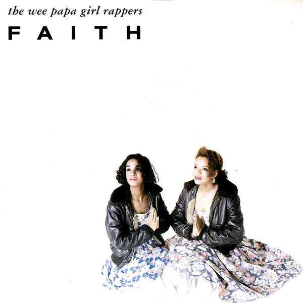 Wee Papa Girl Rappers : Faith (7", Single)