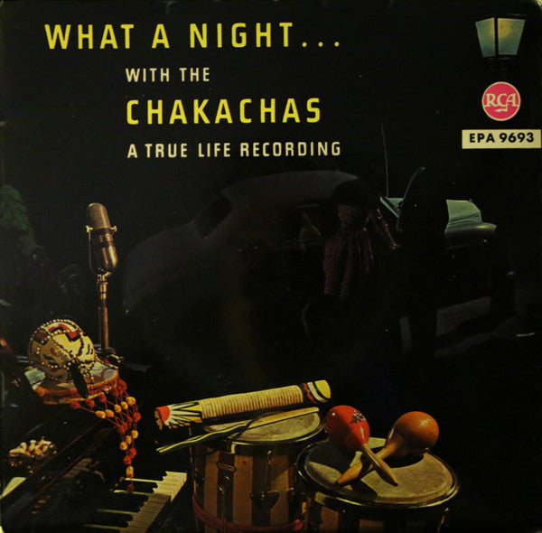 Chakachas : What A Night ... With The Chakachas (7", EP, Mono)