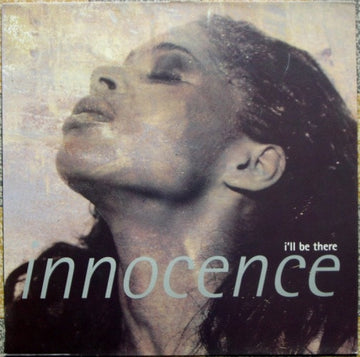 Innocence : I'll Be There (12")