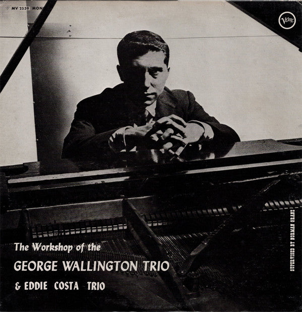 George Wallington Trio & Eddie Costa Trio : The Workshop Of The George Wallington Trio & Eddie Costa Trio (LP, Album, Mono, RE)