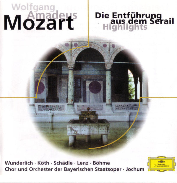 Wolfgang Amadeus Mozart, Fritz Wunderlich, Erika Köth, Lotte Schädle, Friedrich Lenz, Kurt Böhme, Chor Der Bayerischen Staatsoper Und Bayerisches Staatsorchester, Eugen Jochum : Die Entführung Aus Dem Serail - Highlights (CD)