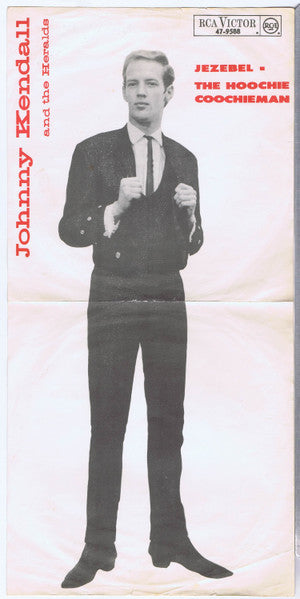 Johnny Kendall & The Heralds : Jezebel / The Hoochie Coochie Man  (7", 3-p)