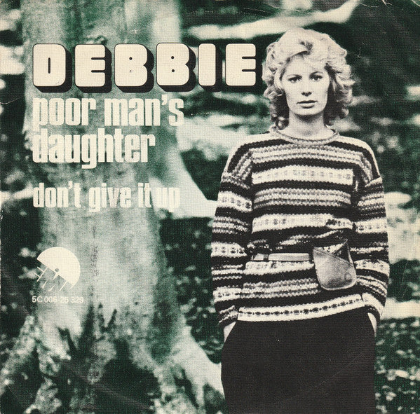 Debbie (6) : Poor Man's Daughter (7", Single)