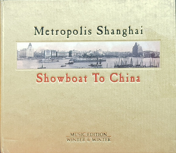 Various : Metropolis Shanghai - Showboat To China (CD, Comp)
