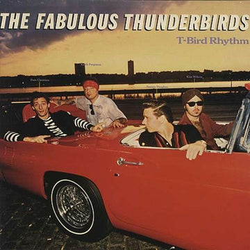 The Fabulous Thunderbirds : T-Bird Rhythm (CD, Album, RE)