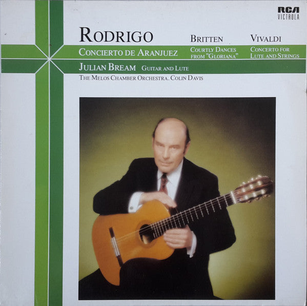 Joaquín Rodrigo / Benjamin Britten / Antonio Vivaldi - Julian Bream, Melos Chamber Orchestra, Sir Colin Davis : Concierto De Aranjuez / Courtly Dances From "Gloriana" / Concerto For Lute And Strings (LP, RE)