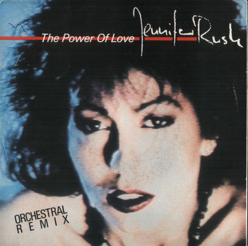 Jennifer Rush : The Power Of Love (Orchestral Remix) (7", Single)