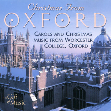 The Choir Of Worcester College, Oxford : Christmas From Oxford: Carols And Christmas Music From Worcester College, Oxford (CD, Album)