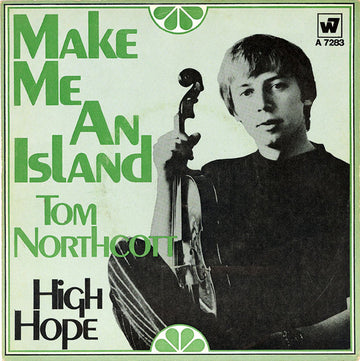 Tom Northcott : Make Me An Island / High Hope (7", Single)