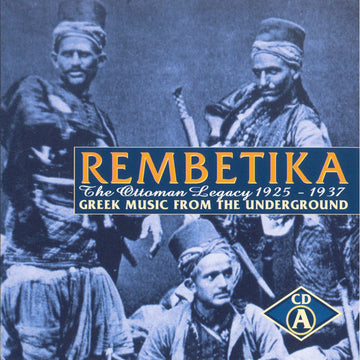 Various : Rembetika (Greek Music From The Underground) (4xCD + Box, Comp)