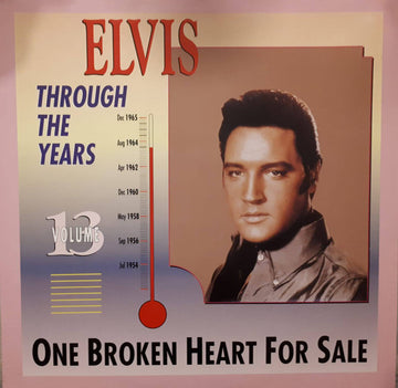 Elvis Presley : Elvis Through The Years Volume 13 - One Broken Heart For Sale (LP, Comp)