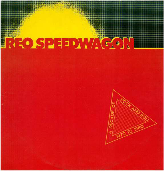 REO Speedwagon : A Decade Of Rock And Roll 1970 To 1980 (2xLP, Comp)